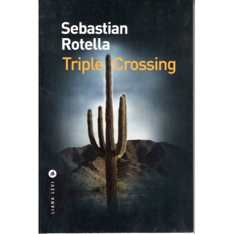 Triple crossing - Roman de Sebastian Rotella - Ocazlivres.com