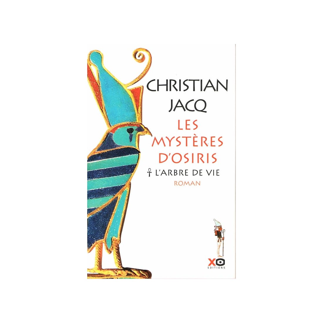 Les mystères d'Osiris - L'arbre de vie - Roman de Christian Jacq - Ocazlivres.com