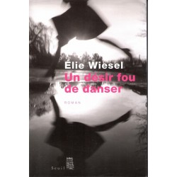 Un désir fou de danser - Roman de Elie Wiesel - Ocazlivres.com