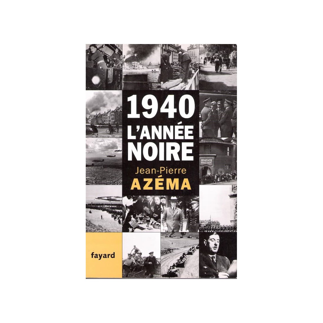 1940 L'année noire - Roman de Jean Pierre Azéma - Ocazlivres.com