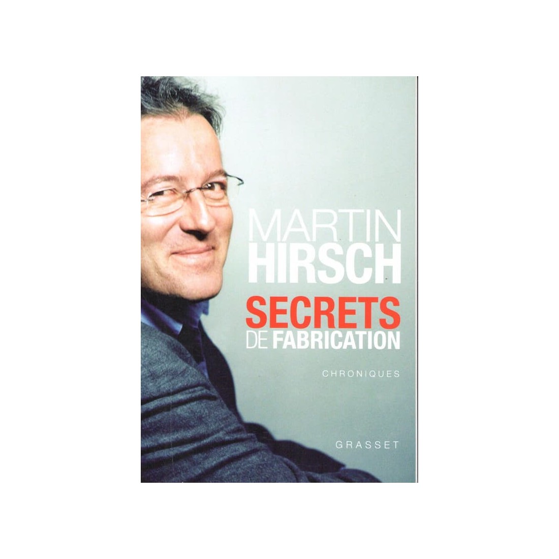 Secrets de fabrication - Roman de Martin Hirsch - Ocazlivres.com