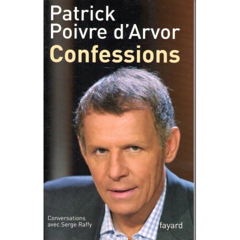 Confessions - Roman de Patrick Poivre d'Arvor - Ocazlivres.com