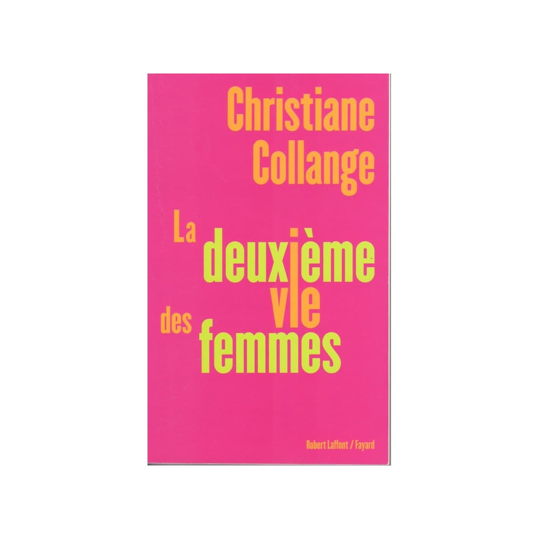La deuxième vie des femmes - Roman de Christiane Collange - Ocazlivres.com