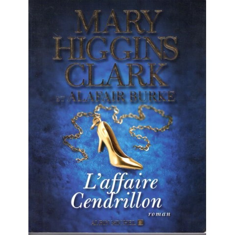 L'affaire cendrillon - Roman de Mary Higgins Clark - Ocazlivres.com