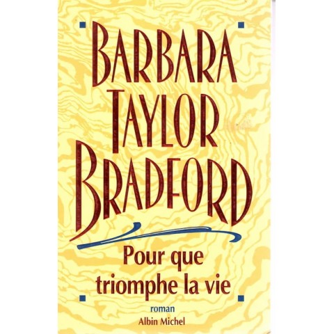 Pour que triomphe la vie - Roman de Barbara Taylor - Ocazlivres.com