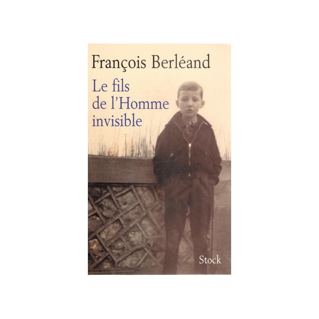 Le fils de l'homme invisible - Roman de François Berléand - Ocazlivres.com