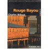 Rouge Bayou - Roman de Charles Wilson - Ocazlivres.com