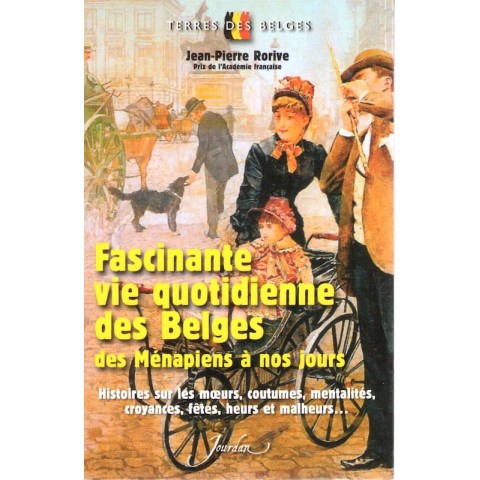 Fascinante vie quotidienne des Belges - Roman de Jean Pierre Rorive - Ocazlivres.com