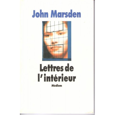 Lettres de l'intérieur - Roman de John Marsden - Ocazlivres.com