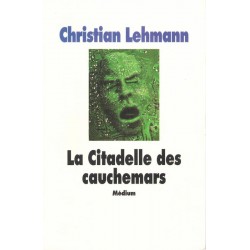 La citadelle des cauchemars - Roman de Christian Lehmann - Ocazlivres.com