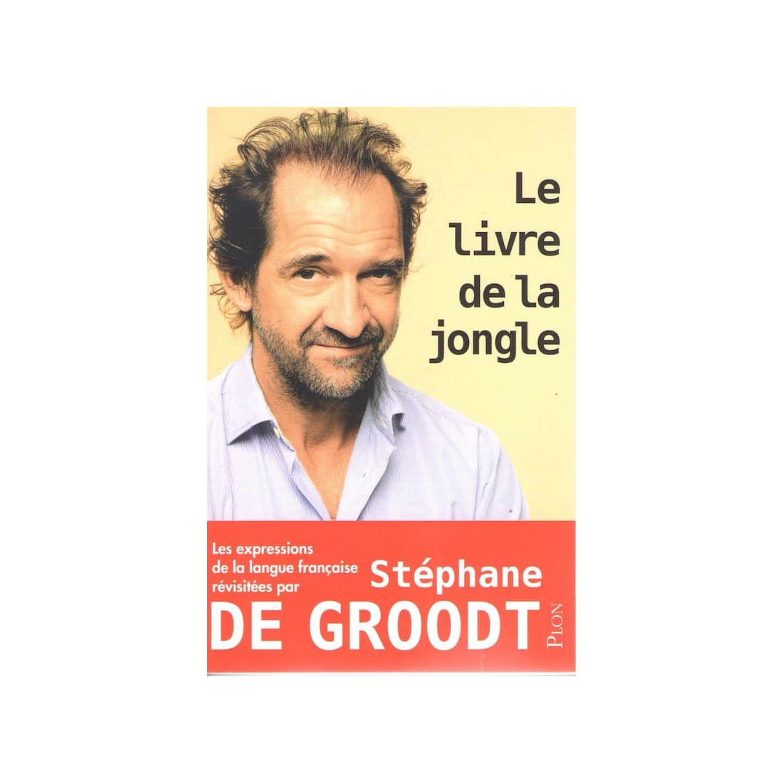 Le livre de la Jongle - Roman de Stéphane De Groodt - Ocazlivres.com