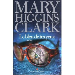 Le bleu de tes yeux - Roman de Mary Higgins Clark - Ocazlivres.com
