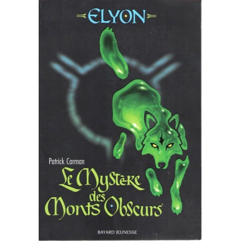 Elyon Tome 1 - Le mystère des monts obscurs - Roman de Patrick Carman - Ocazlivres.com