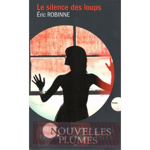 Le silence des loups - Roman de Eric Robinne - Ocazlivres.com