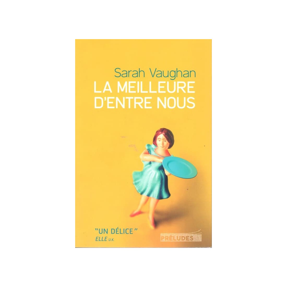 La meilleure d'entre nous - Roman de Sarah Vaughan - Ocazlivres.com