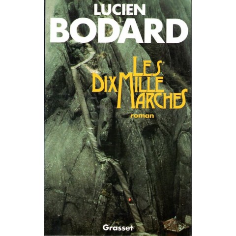 Les dix mille marches - Roman de Lucien Bodard - Ocazlivres.com