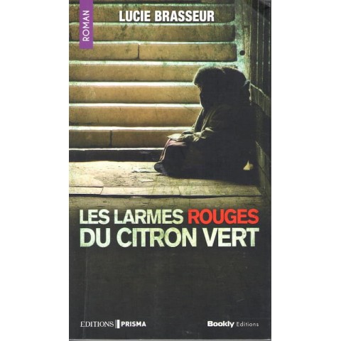 Les larmes rouge du citron vert - Roman de Lucie Brasseur - Ocazlivres.com