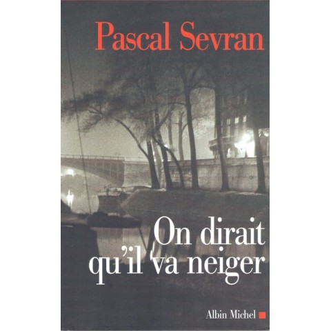 On dirait qu'il va neiger - Roman de Pascal Sevran - Ocazlivres.com