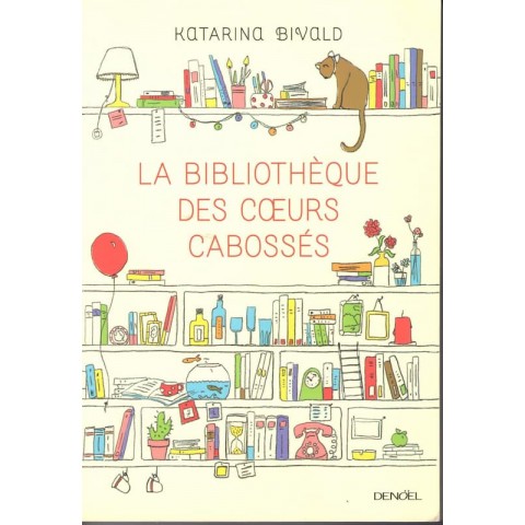 La bibliothéque des cœurs cabossés - Roman de Katarina Bivald - Ocazlivres.com