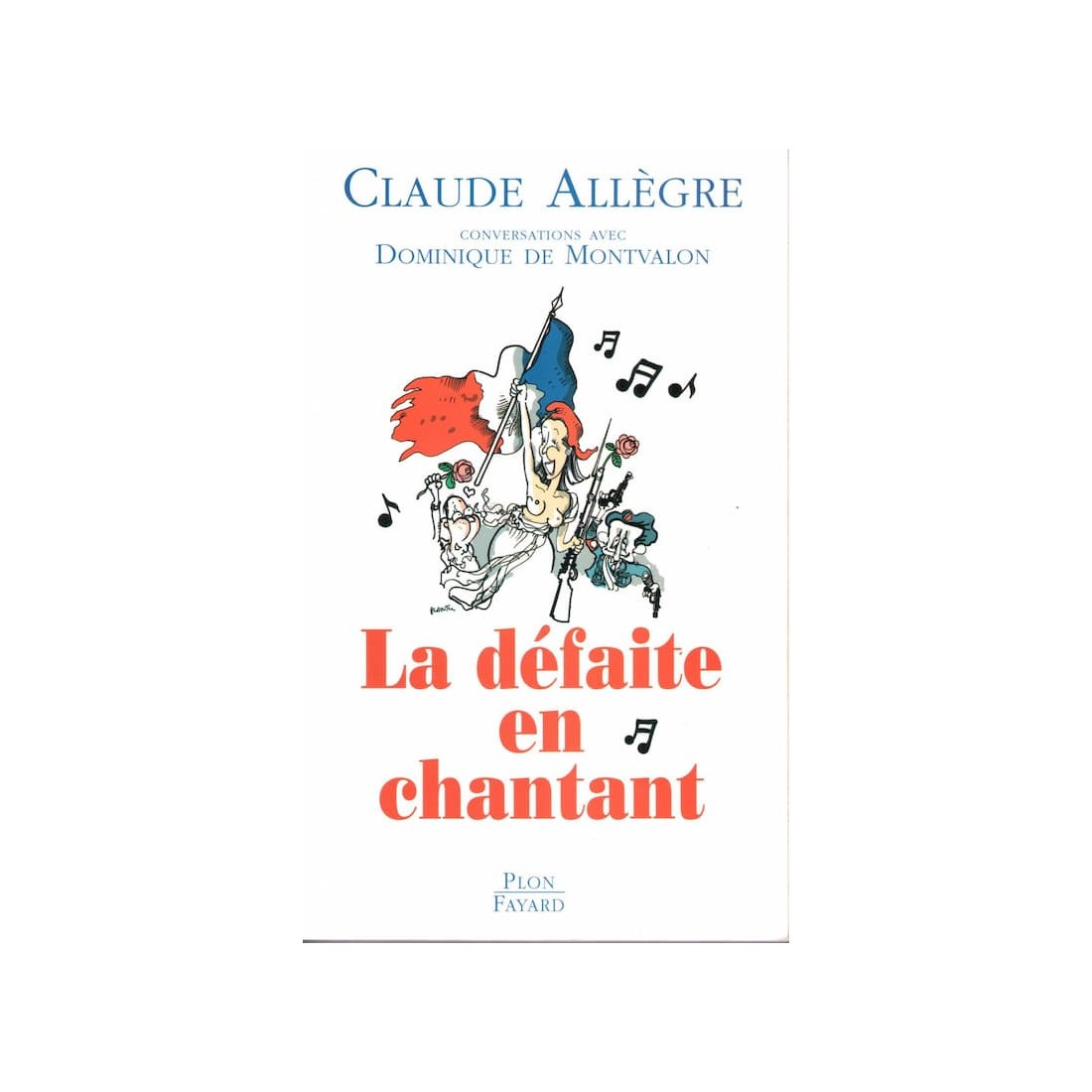 La défaite en chantant - Roman de Claude Allègre - Ocazlivres.com