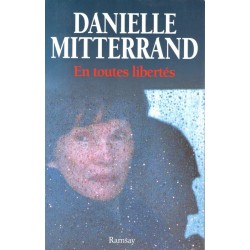 En toutes libertés - Roman de Danielle Mitterrand - Ocazlivres.com