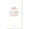 Le sermon sur la chute de Rome - Roman de Jérôme FERRARI - Ocazlivres.com