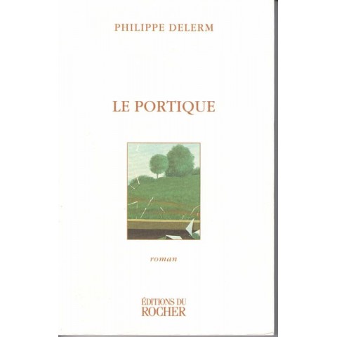 Le portique - Roman de Philippe DELERM - Ocazlivres.com
