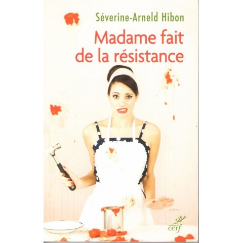 Madame fait de la résistance - Roman de Séverine Arneld Hibon - Ocazlivres.com