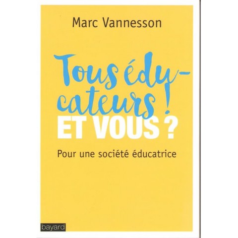 Tous éducateurs et vous - Roman de Marc Vannesson - Ocazlivres.com