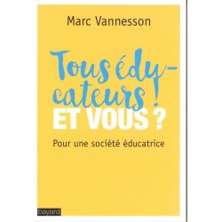 Tous éducateurs et vous - Roman de Marc Vannesson - Ocazlivres.com