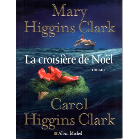 La croisière de Noël - Roman de Mary Higgins Clark - Ocazlivres.com