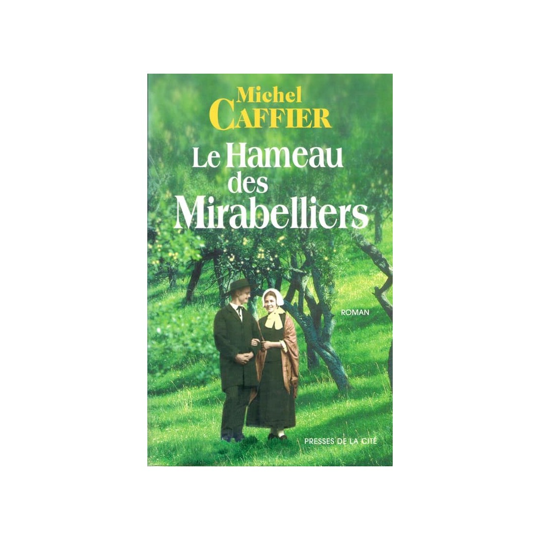 Le hameau des Mirabelliers - 423 pages