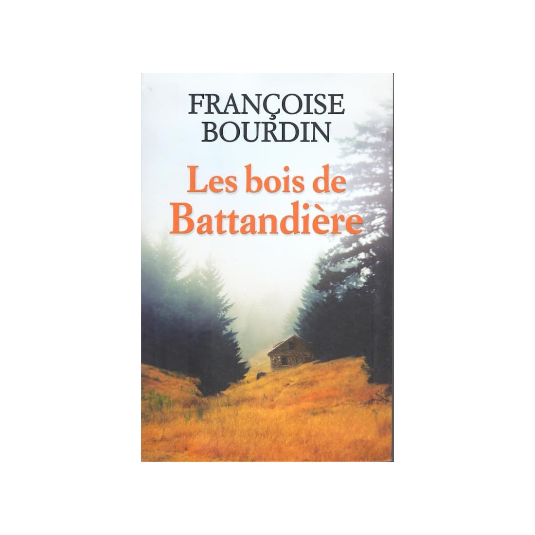 Les bois de Battandière - 311 pages
