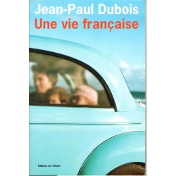 Une vie Française - Roman de Jean Paul DUBOIS - Ocazlivres.com