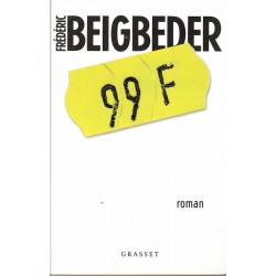 99 F - Roman de Frédéric BEIGBEDER - Ocazlivres.com