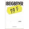 99 F - Roman de Frédéric BEIGBEDER - Ocazlivres.com