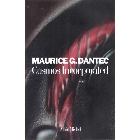 Cosmos Incorporated - Roman de Maurice G.Dantec - Ocazlivres.com