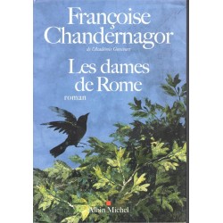 Les dames de Rome - Roman de Françoise Chandernagor - Ocazlivres.com