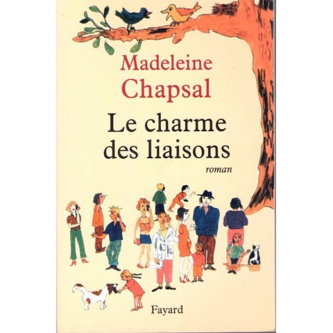 Le charle des liaisons - Roman de Madeleine Chapsal - Ocazlivres.com