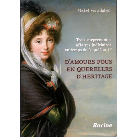 D'amours fous en querelles d'hétitage - Roman de Michel Verwilghen - Ocazlivres.com