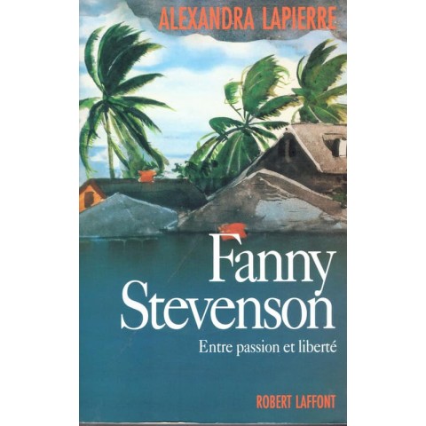 Fanny Stevenson - Roman de Alexandra Lapierre - Ocazlivres.com