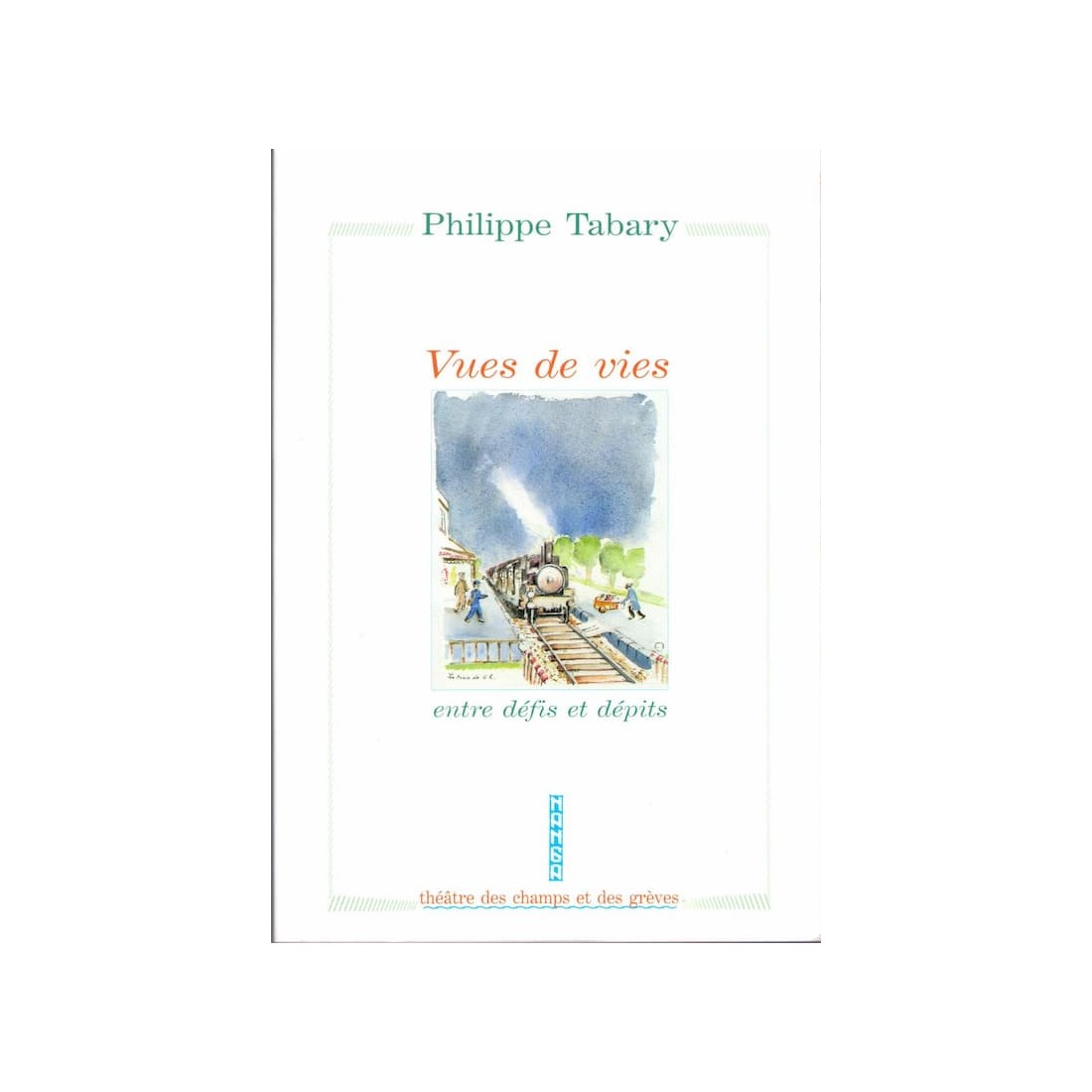 Vues de vies - Roman de Philippe Tabary - Ocazlivres.com