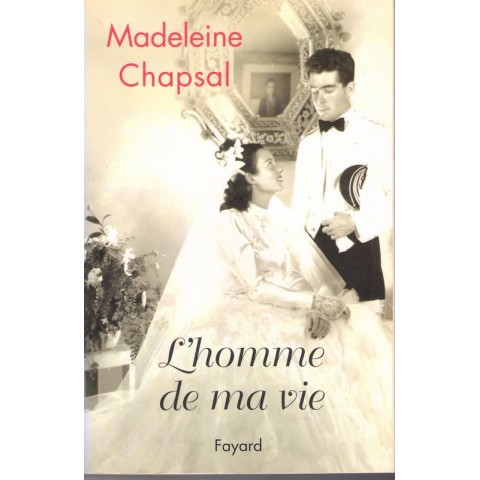 L'homme de ma vie - Roman de Madeleine Chapsal - Ocazlivres.com