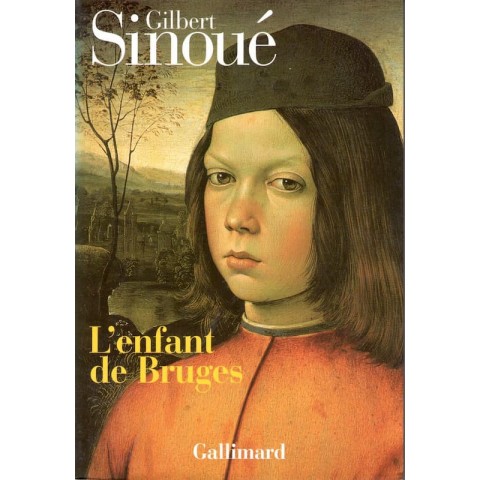 L'enfant de Bruges - Roman de Gilbert Sinoué - Ocazlivres.com