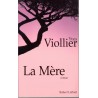 La mère - Roman de Yves Viollier - Ocazlivres.com