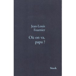 Ou on va, papa ? - Roman de Jean Louis Fournier - Ocazlivres.com