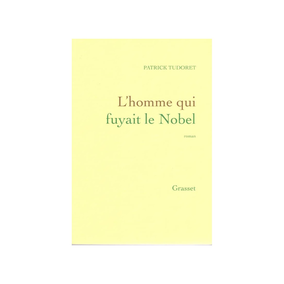 L'homme qui fuyait le Nobel - Roman de Patrick Tudoret - Ocazlivres.com