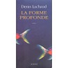 La forme profonde - Roman de Denis lachau - Ocazlivres;com