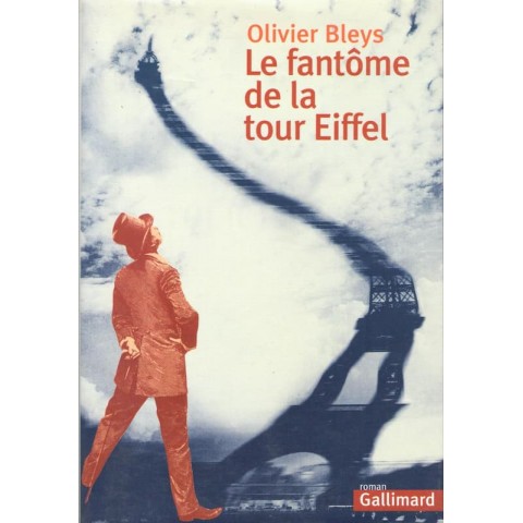 Le fantôme de la tour Eiffel - Roman de Olivier Bleys - Ocazlivres.com