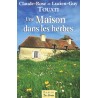 Une maison dans les herbes - Roman de Claude-Rose et Lucien-Guy Touati - Ocazlivres.com